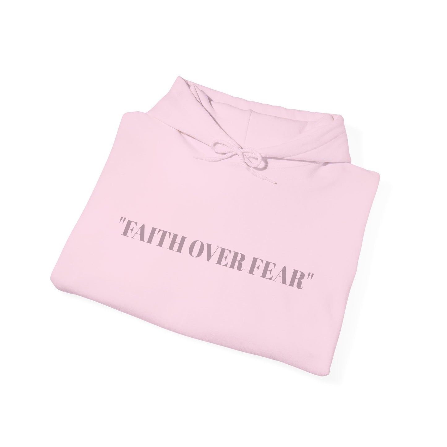 The Faith Over Fear Hoodie