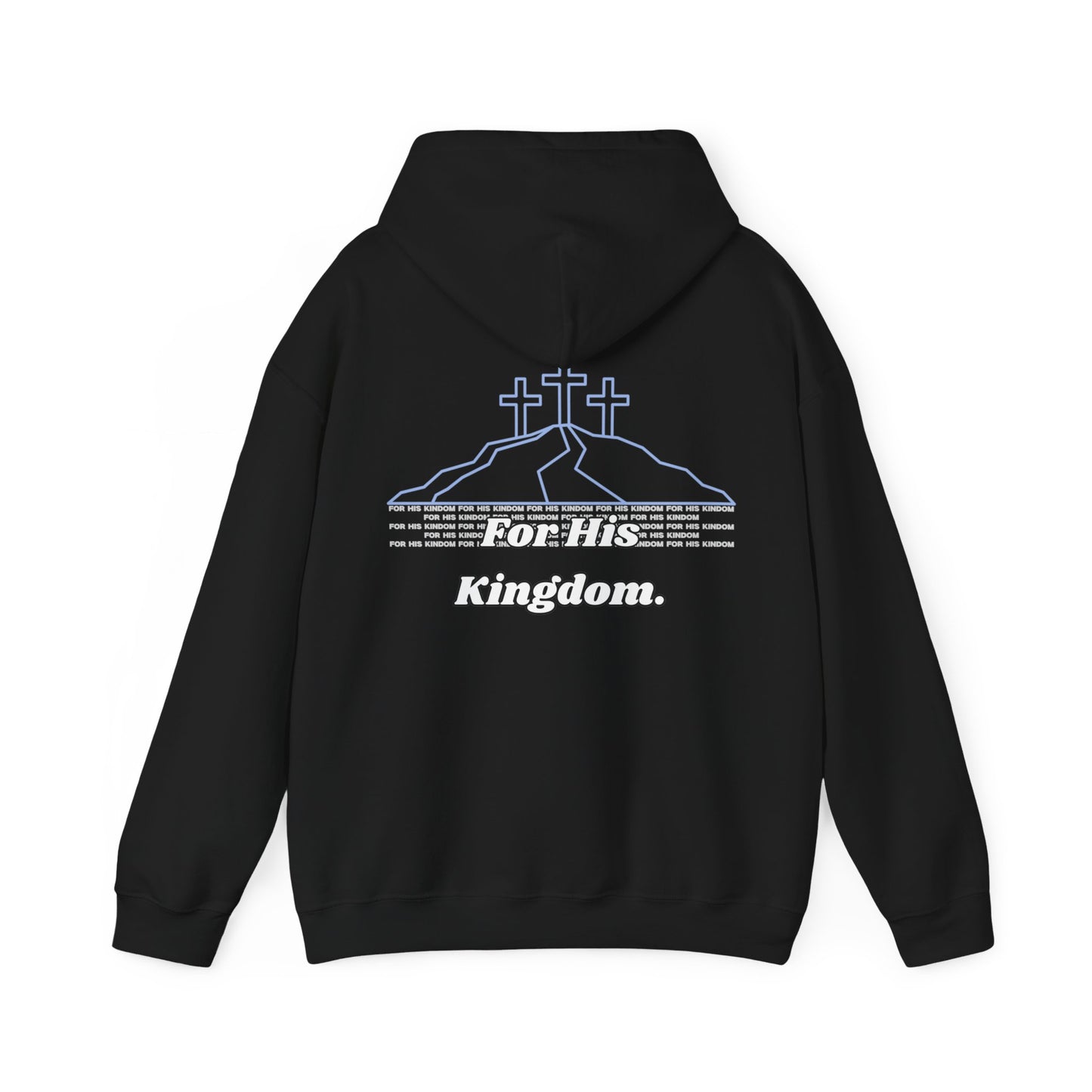 "FOR HIS KINGDOM" Hoodie