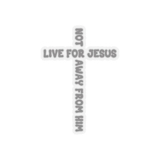 "LIVE FOR JESUS" Sticker