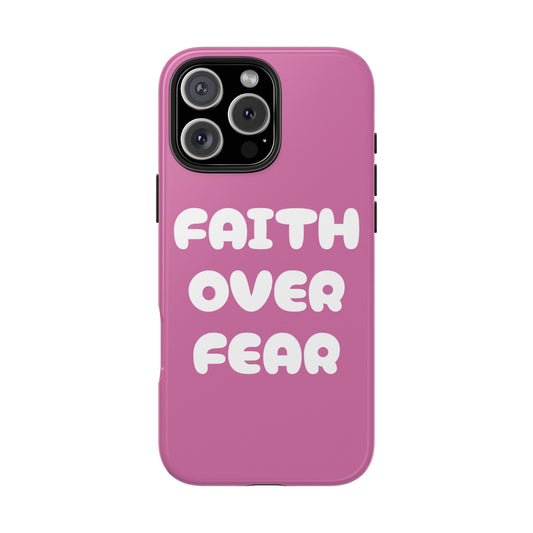 “FAITH OVER FEAR” Phone Case