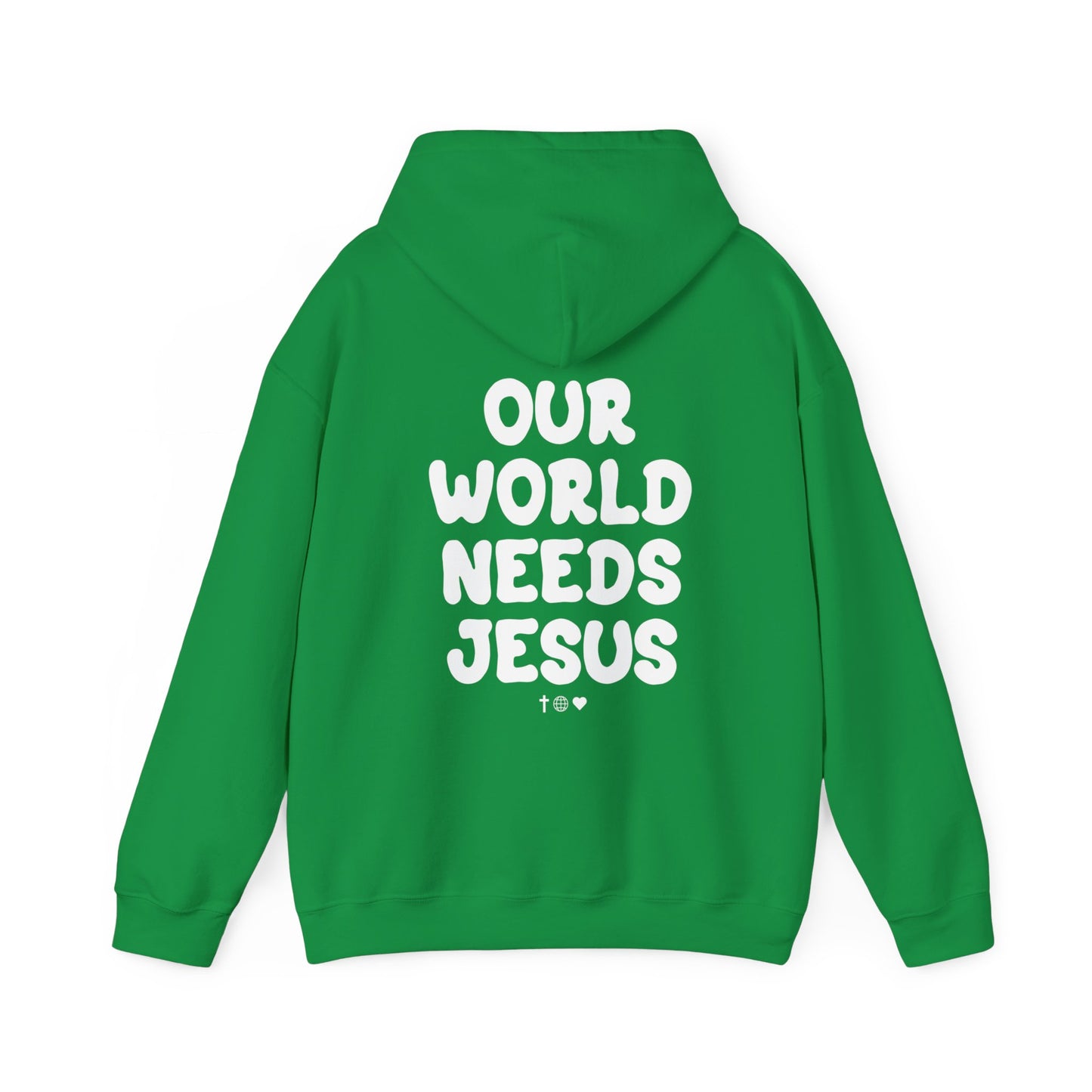 "OUR WORLD NEEDS JESUS" Hoodie