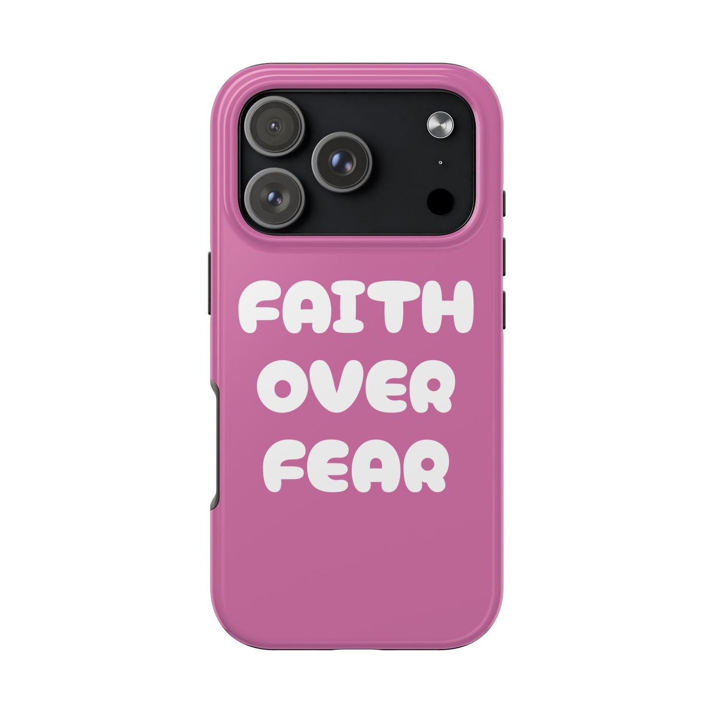 “FAITH OVER FEAR” Phone Case