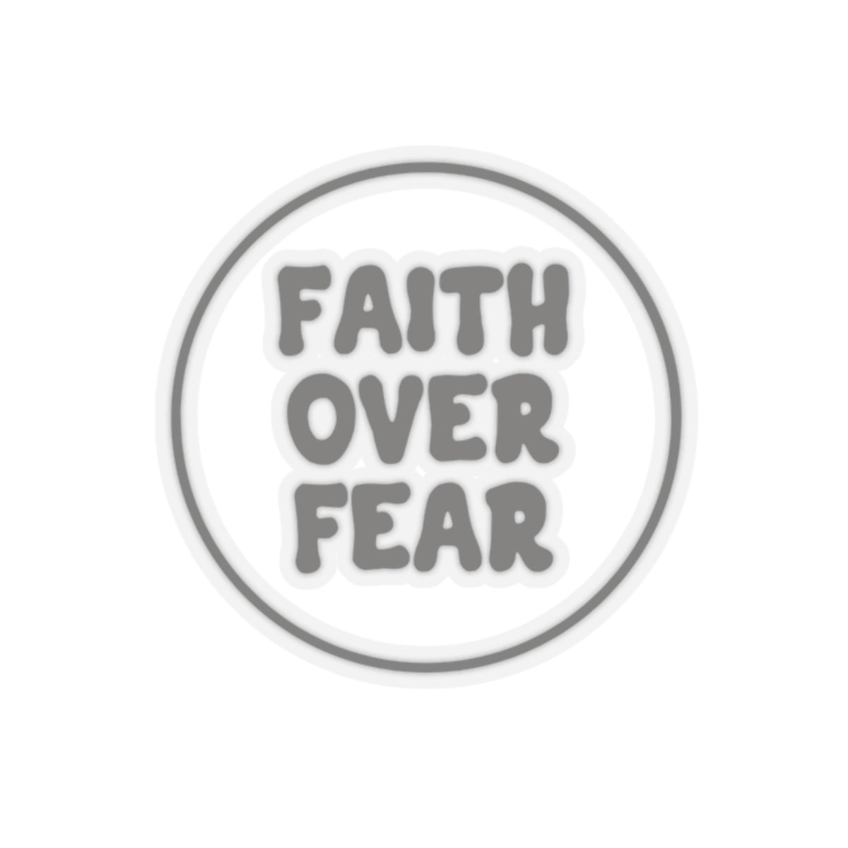 "FAITH OVER FEAR" Sticker