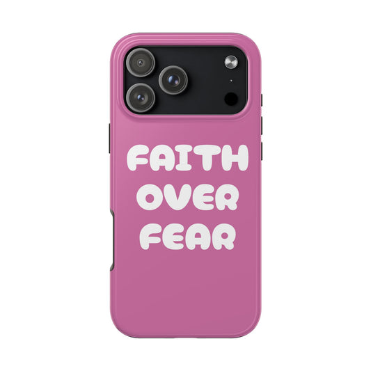 “FAITH OVER FEAR” Phone Case