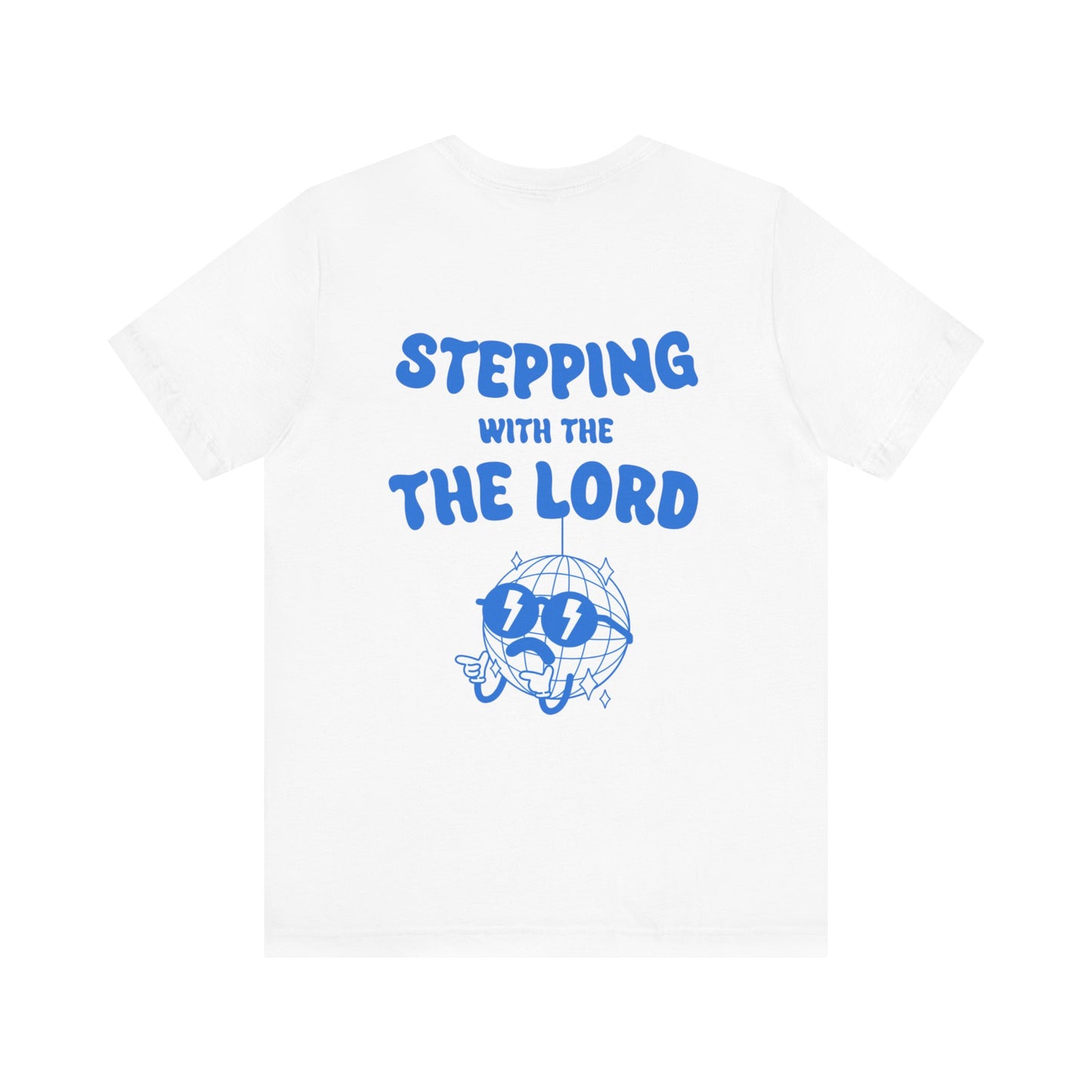 "STEPPING WITH THE LORD" Tee