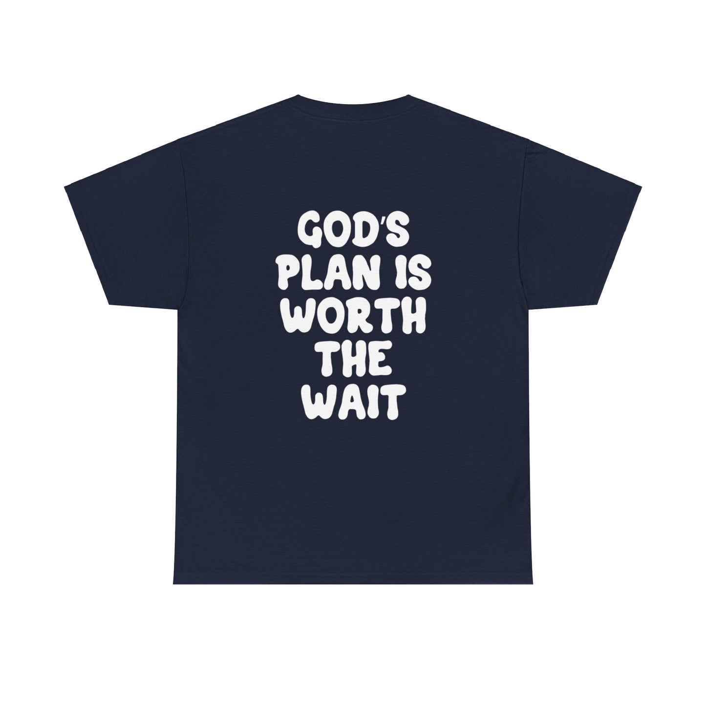 "God's Plan Is Worth The Wait" Tee