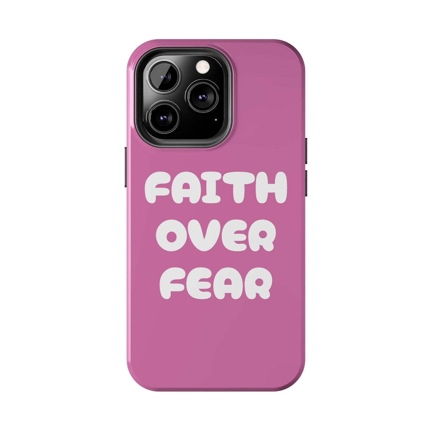 “FAITH OVER FEAR” Phone Case