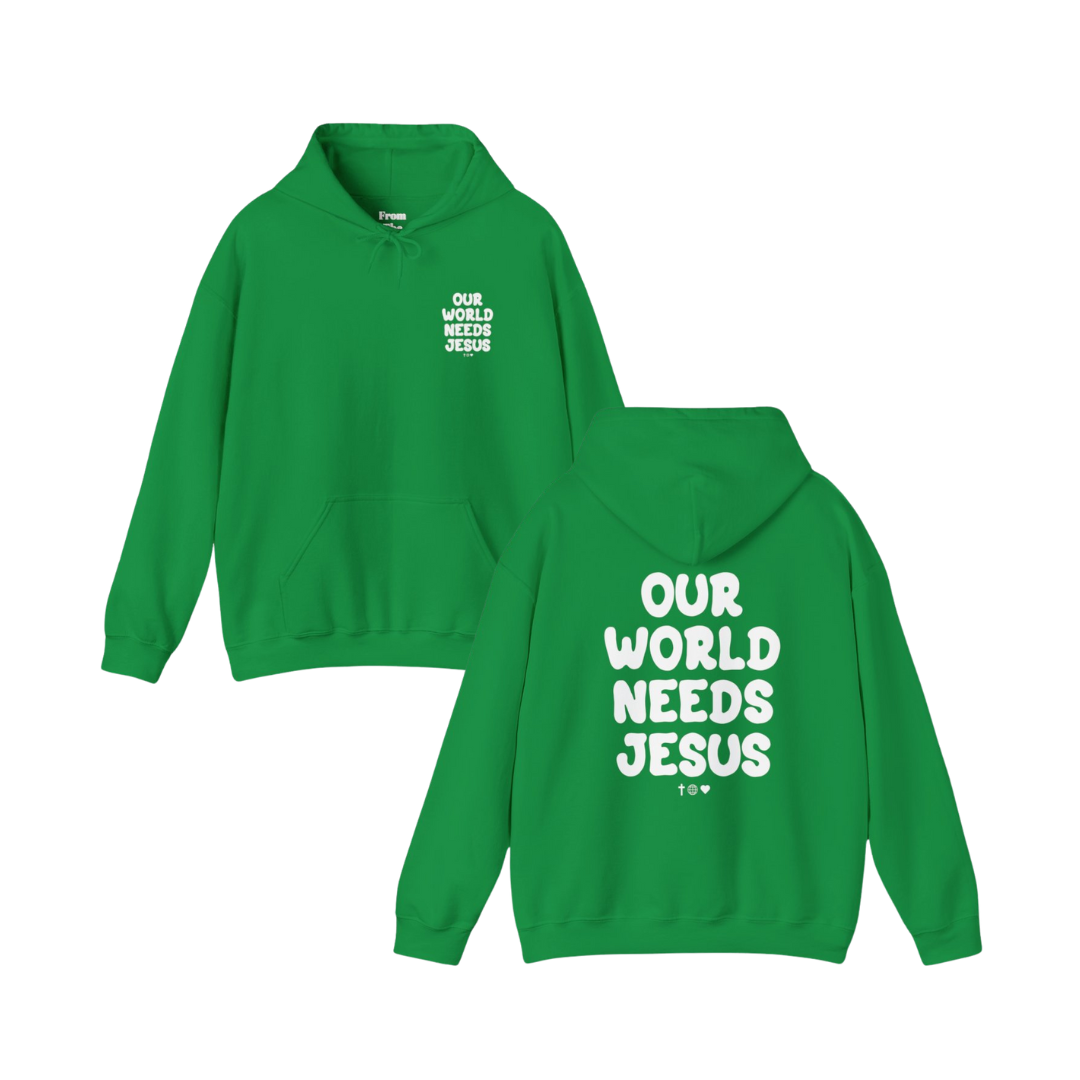 "OUR WORLD NEEDS JESUS" Hoodie