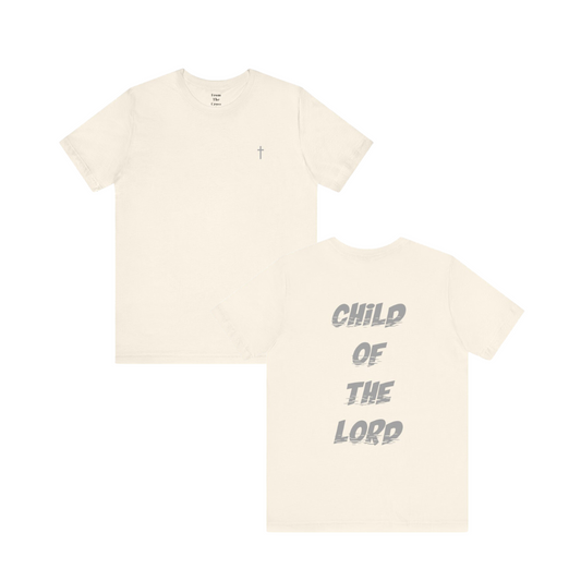 "CHILD OF THE LORD" Tee