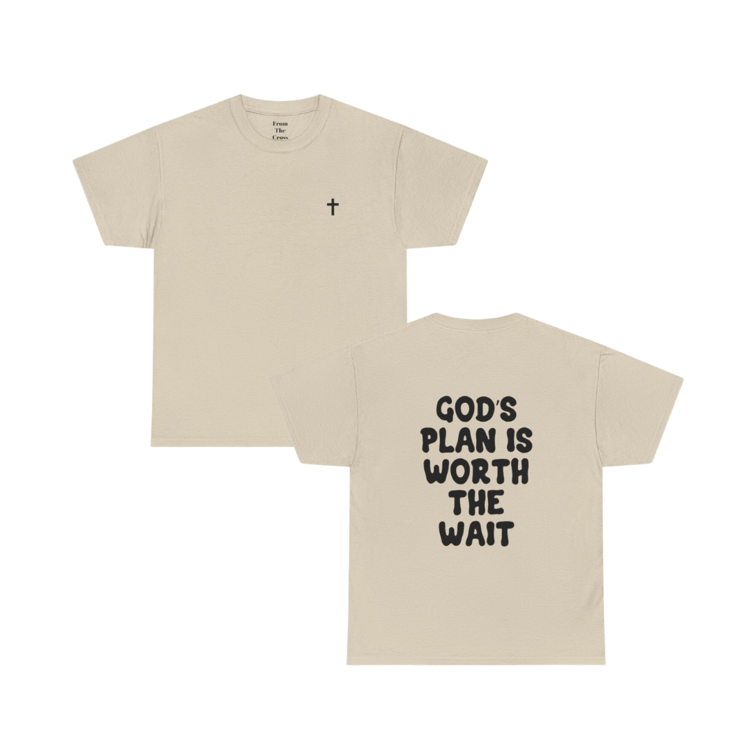 "God's Plan Is Worth The Wait" Tee