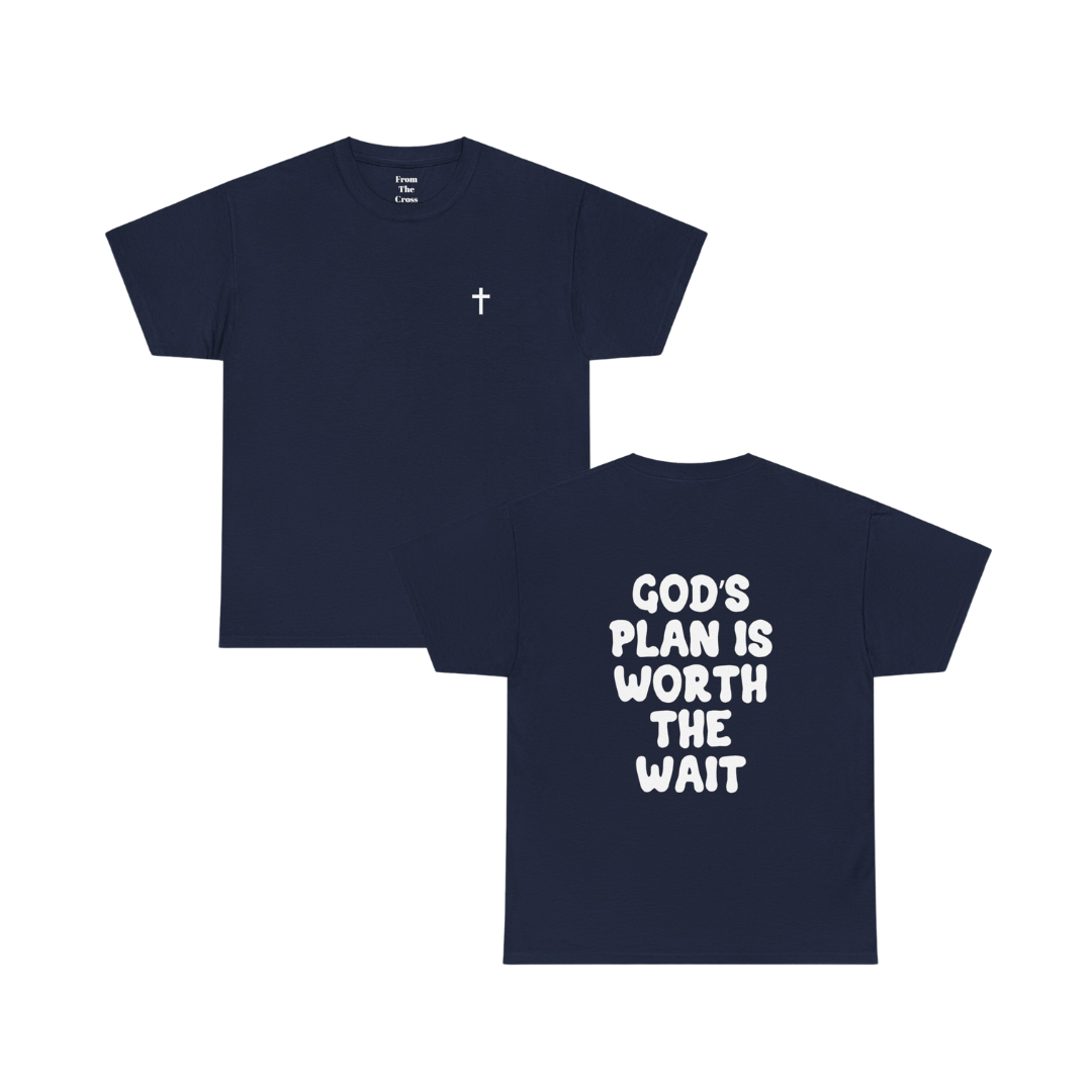 "God's Plan Is Worth The Wait" Tee